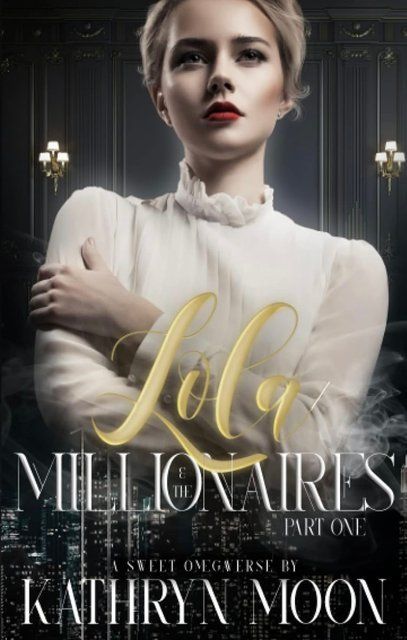 Lola & the Millionaires Part Two (Sweetverse) Kathryn Moon 005368 фото
