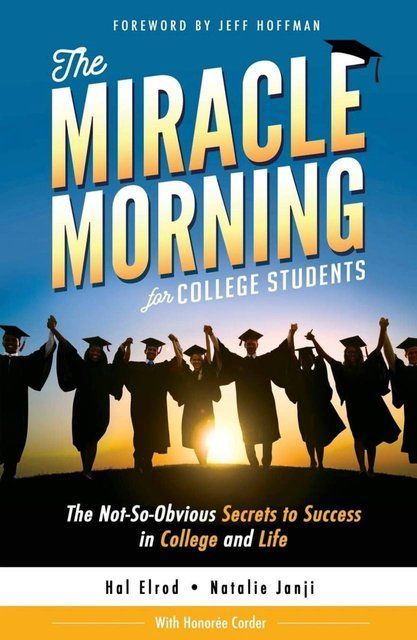 The Miracle Morning for College Students: 9 Hal Elrod, Natalie Janji, Honoree Corder 007793 фото