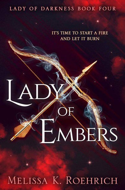 Lady of Embers Book 4 (Lady of Darkness) Melissa K. Roehrich 006807 фото