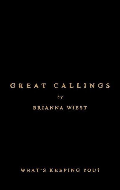 Great Callings: What's Keeping You? Brianna Wiest 008615 фото