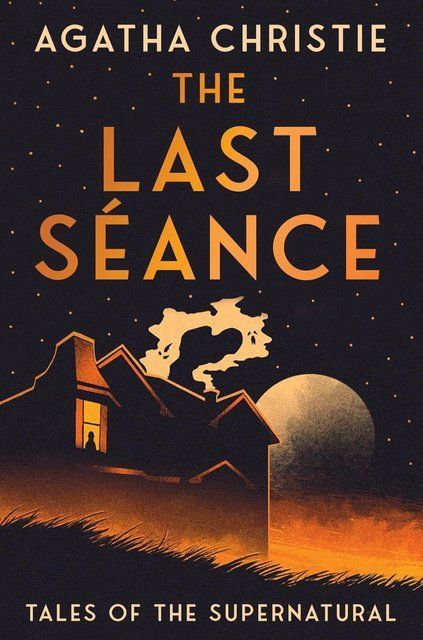 The Last S&eacute;ance: Tales of the Supernatural Agatha Christie 003736 фото