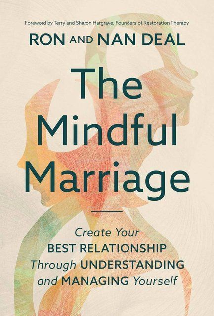 The Mindful Marriage Nan Deal Ron L. Deal Sharon Hargrave Terry Hargrave 008518 фото