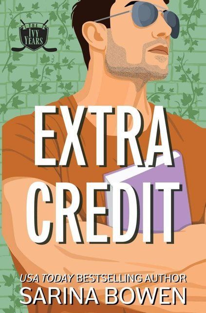 Extra Credit: Three Ivy Years Novellas: 6 (The Ivy Years) Sarina Bowen 006333 фото
