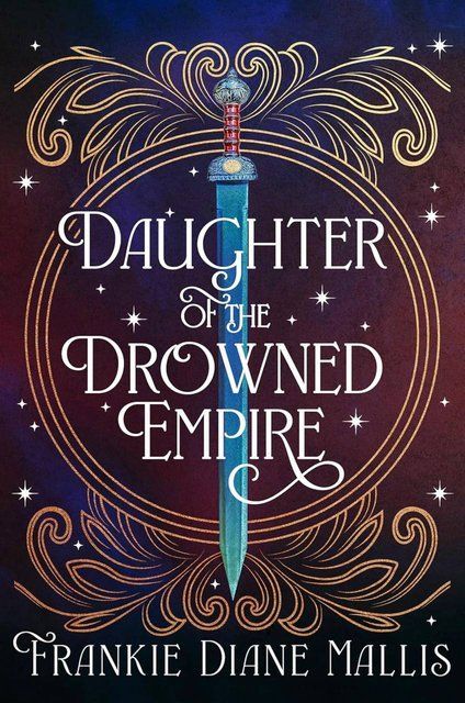 Daughter of the Drowned Empire (Drowned Empire Series) Frankie Diane Mallis 006684 фото
