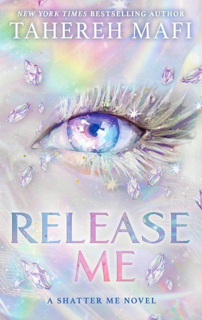 Release Me Shatter Me: Book 2 (Shatter Me: The New Republic) Tahereh Mafi 009017 фото