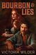 Bourbon and Lies: Volume 1 (The Bourbon Boys) Victoria Wilder 00987533 фото 1