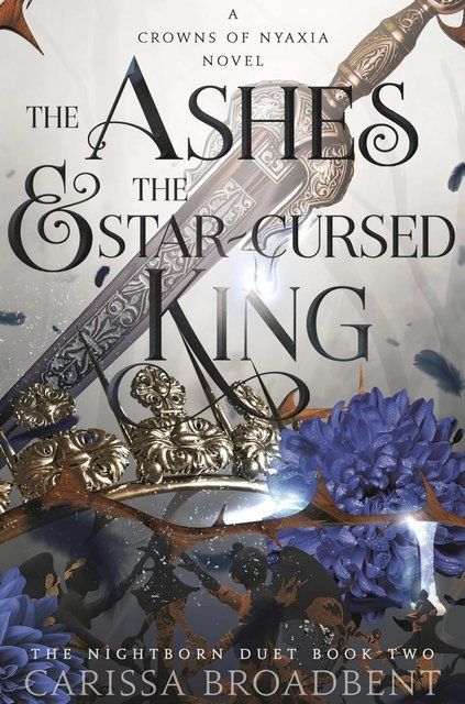 The Ashes and the Star-Cursed King Carissa Broadbent 000174 фото