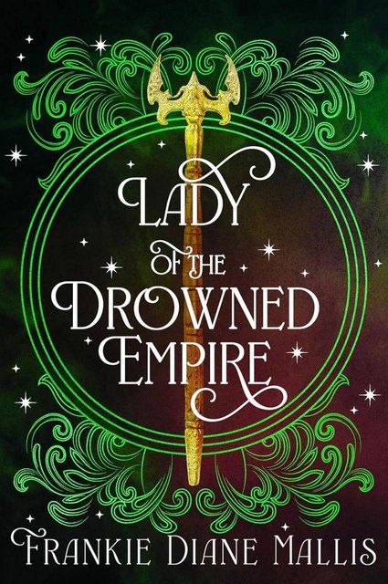 Lady of the Drowned Empire (Drowned Empire Series) Frankie Diane Mallis 006681 фото