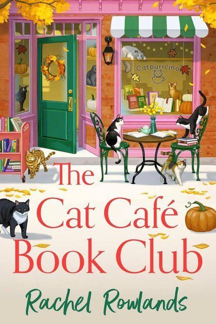 The Cat Cafe Book Club (A Cat Caf&eacute; Romance) Rachel Rowlands  010217 фото