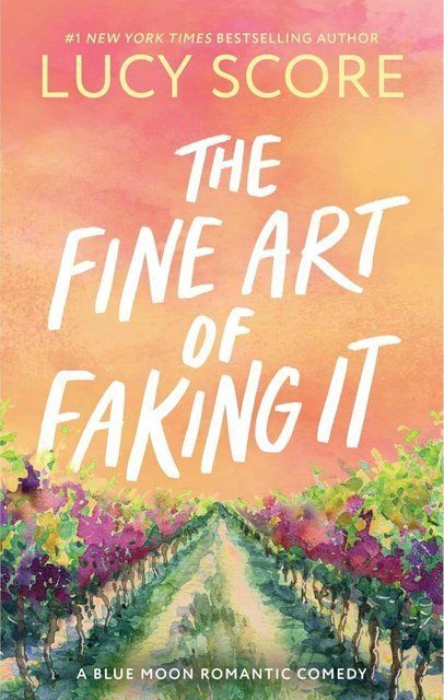 The Fine Art of Faking It (Blue Moon) Lucy Score 007337 фото