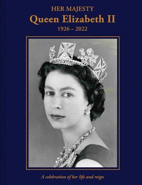Her Majesty Queen Elizabeth II: 1926&ndash;2022: A celebration of her life and reign Brian Hoey 006846 фото