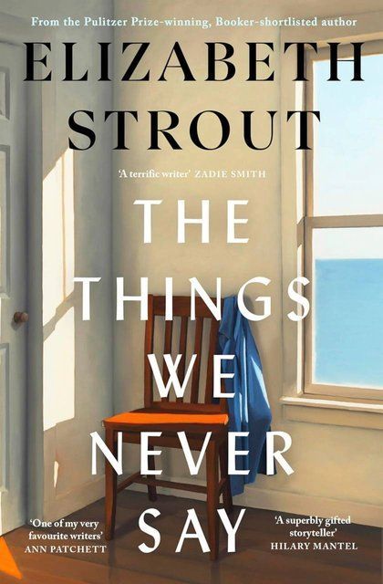The Things We Never Say Elizabeth Strout  14063 фото