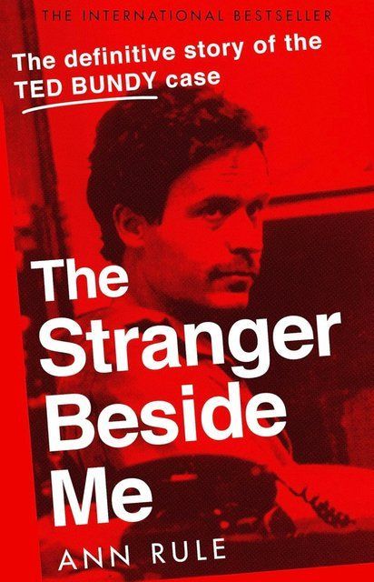 The Stranger Beside Me The Inside Story of Serial Killer Ted Bundy Ann Rule 004431 фото