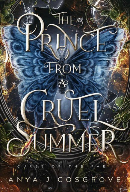 The Prince from a Cruel Summer A Forbidden Romantasy: 3 (Curse of the Fae) Anya J Cosgrove 005029 фото