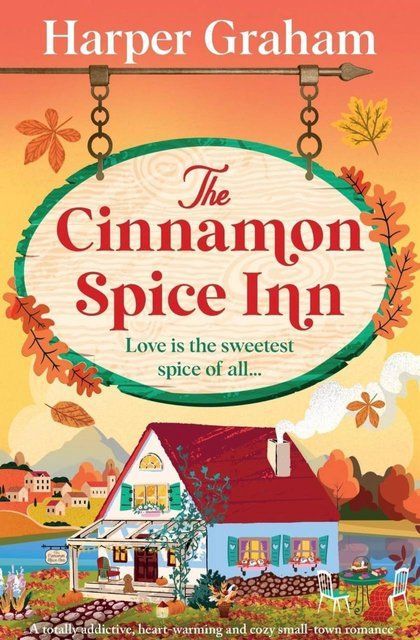 The Cinnamon Spice Inn: 1 (Maple Falls) Harper Graham 007165 фото