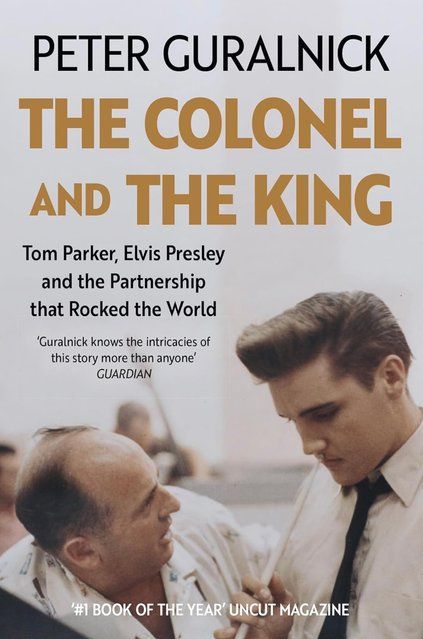 The Colonel and the King Peter Guralnick 10773 фото