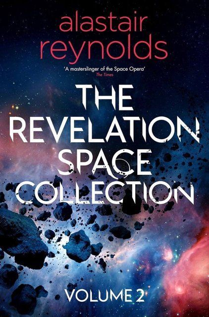 The Revelation Space Collection Volume 2 Alastair Reynolds 008556 фото