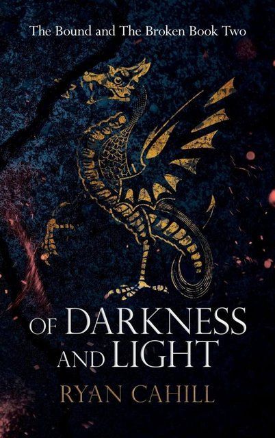 Of Darkness and Light: 2 (The Bound and The Broken) Ryan Cahill 006505 фото
