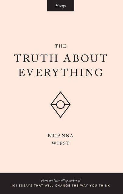 The Truth About Everything Brianna Wiest 007120 фото