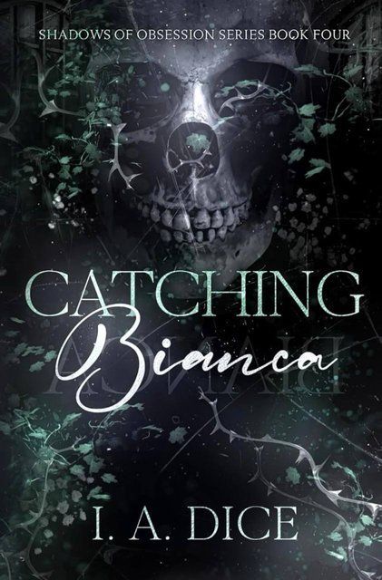 Catching Bianca: A Dark Mafia Romance (Shadows of Obsession) I. A. Dice 006139 фото
