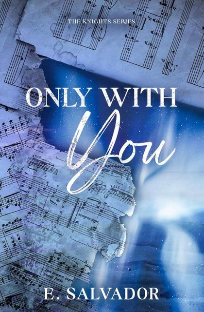 Only With You 2 (The Knights Series) E. Salvador 005365 фото