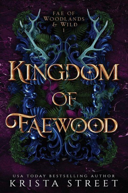 Kingdom of Faewood 1 (Fae of Woodlands & Wild) Krista Street 005020 фото