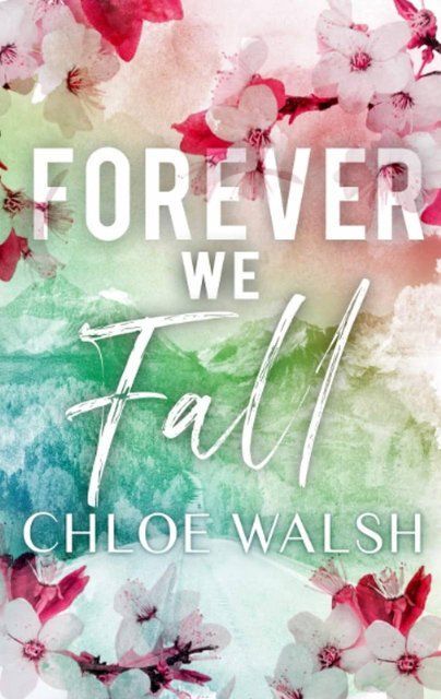 Forever We Fall Chloe Walsh book 4 003080 фото