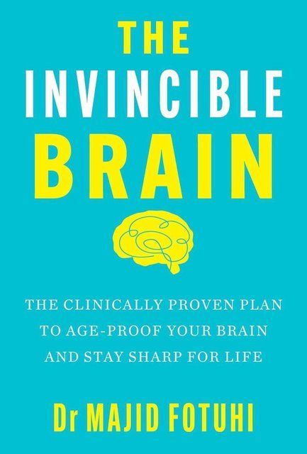 The Invincible Brain Dr Majid Fotuhi 008313 фото