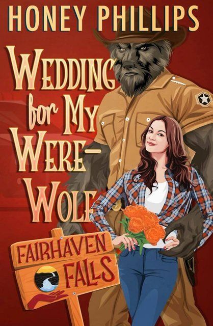 Wedding for My Werewolf (Fairhaven Falls) Honey Phillips 007078 фото