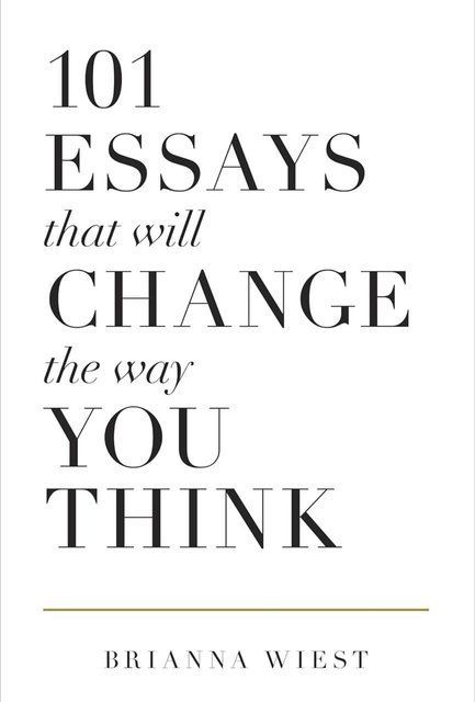 101 Essays That Will The Way You Think Brianna Wiest 001480 фото