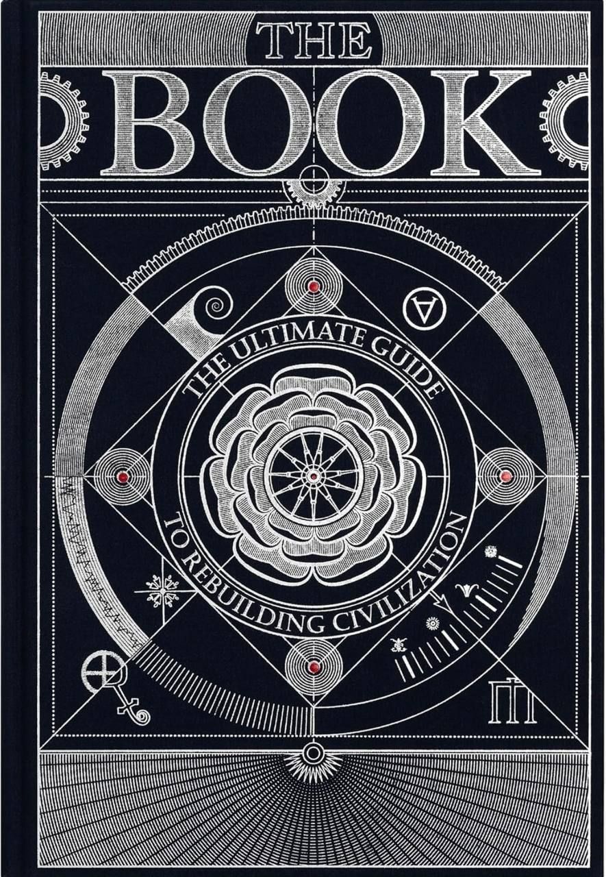 アート・デザイン・音楽 THE BOOK: REBUILDING CIVILIZATION Купити The Book. The Ultimate Guide to Rebuilding a Civilization