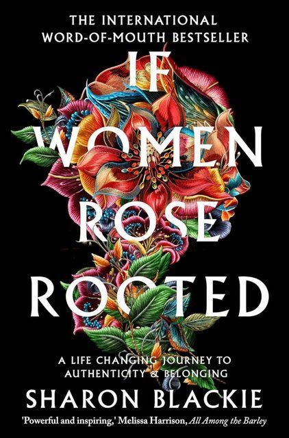 If Women Rose Rooted Sharon Blackie 006999 фото