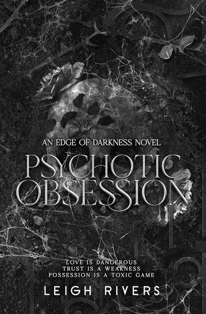 Psychotic Obsession (The Edge of Darkness Trilogy) Leigh Rivers 004325 фото