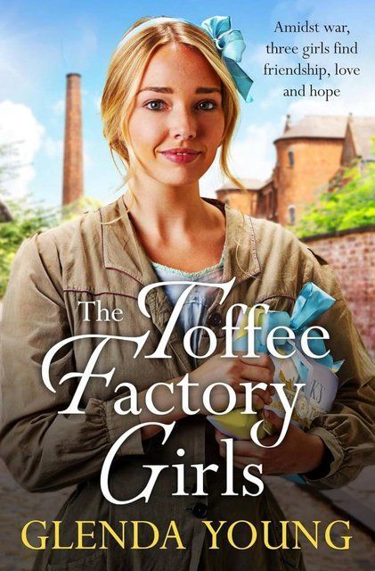 The Toffee Factory Girls  (The Toffee Factory Trilogy) Glenda Young 009472 фото