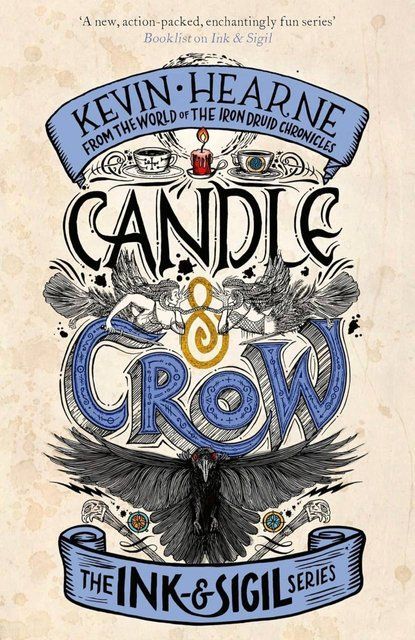 Candle & Crow: Book 3 of the Ink & Sigil series Kevin Hearne 006589 фото