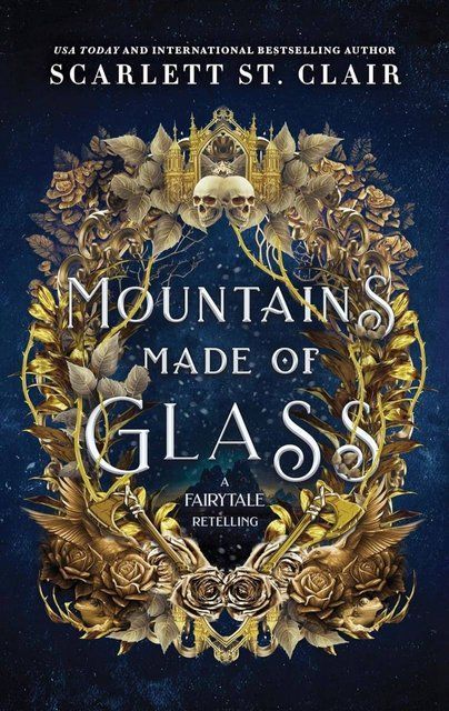 Mountains Made of Glass (Fairy Tale Retelling) Scarlett St. Clair 006476 фото