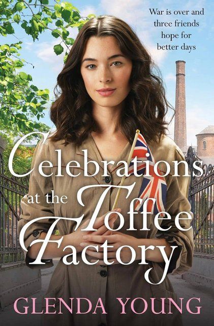 Celebrations at the Toffee Factory (The Toffee Factory Trilogy) Glenda Young  009474 фото