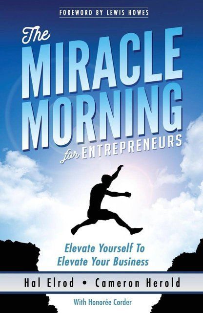 The Miracle Morning for Entrepreneurs: 7 Hal Elrod, Cameron Herold, Honoree Corder 007791 фото
