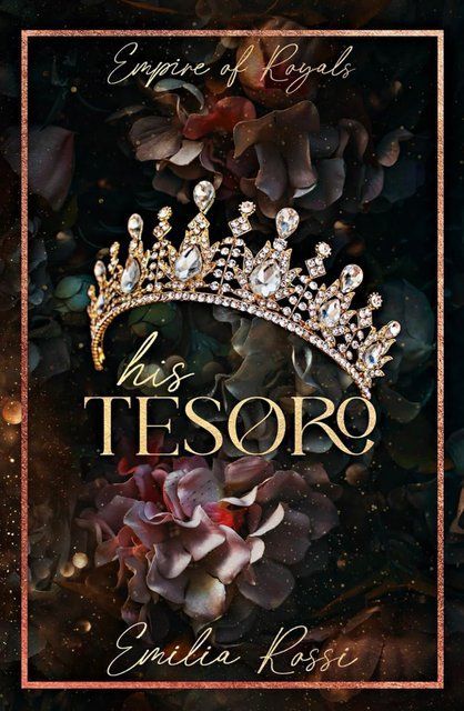 His Tesoro An Arranged Marriage Age Gap Mafia Romance (Empire of Royals) Emilia Rossi 004566 фото