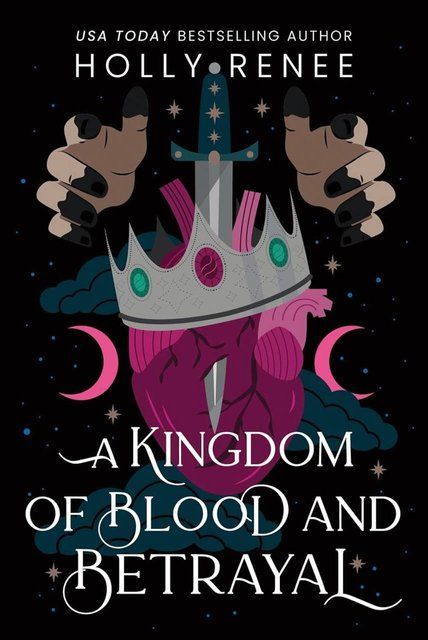 A Kingdom of Blood and Betrayal (Stars and Shadows Book 2) Holly Renee 007922 фото