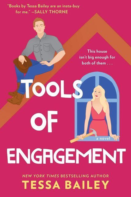 Tools of Engagement: A Novel: 3 (Hot and Hammered, 3) Tessa Bailey 003527 фото
